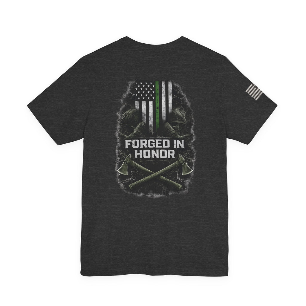 Forged in Honor Thin Green Line T-Shirt | Ashen Valor